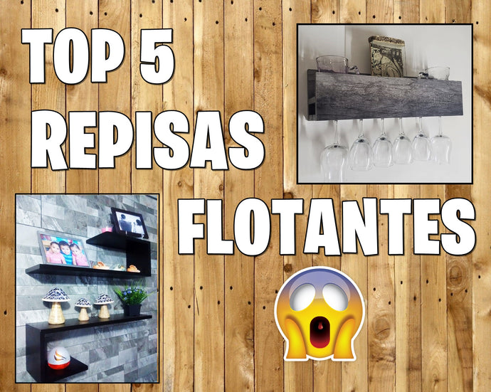 TOP 5 REPISAS FLOTANTES